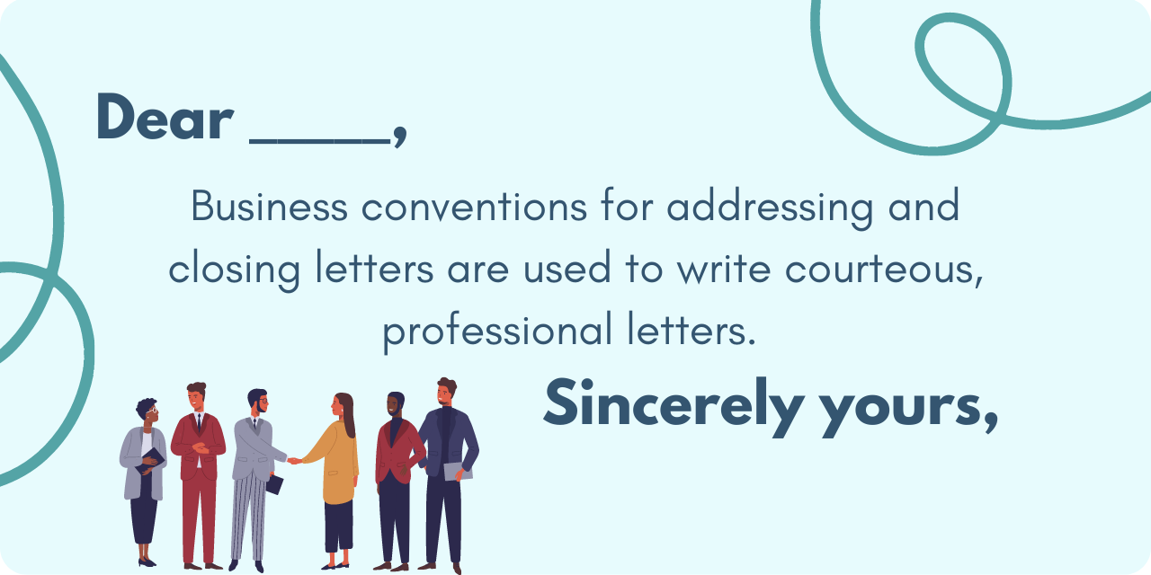 graphic explaining the use of business conventions such as "dear___"