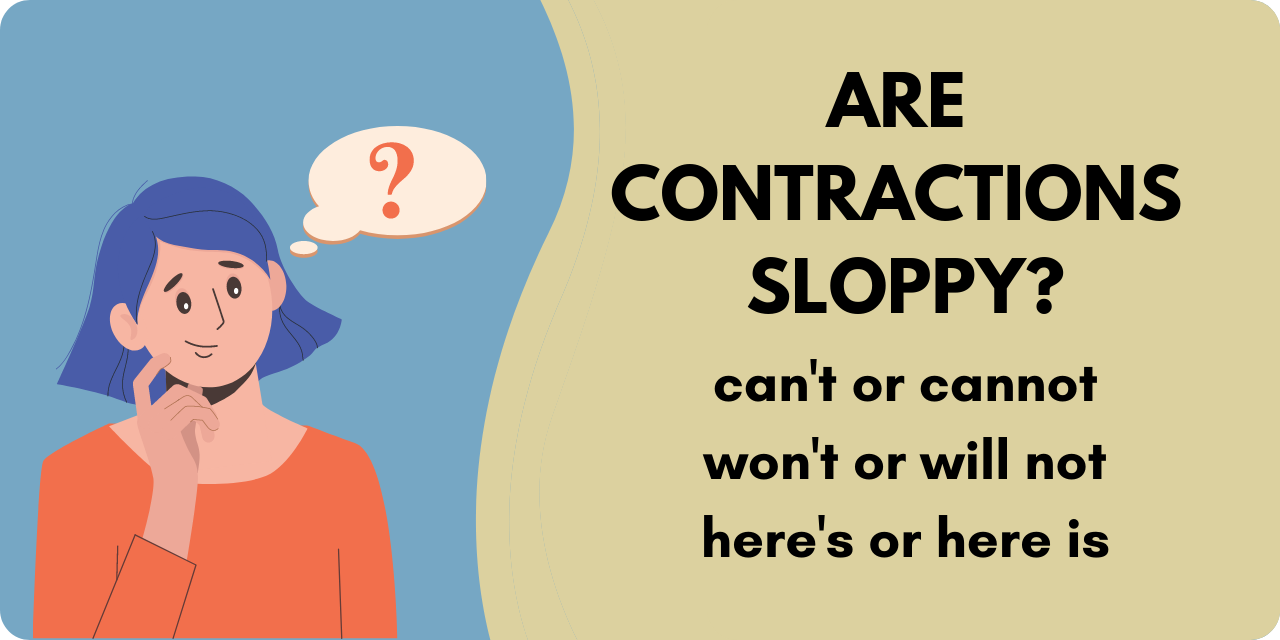 Graphic asking if contractions are sloppy with examples of contractions