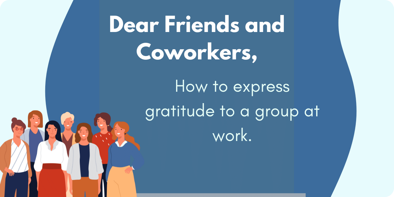 dear friends and coworkers how to express gratitude