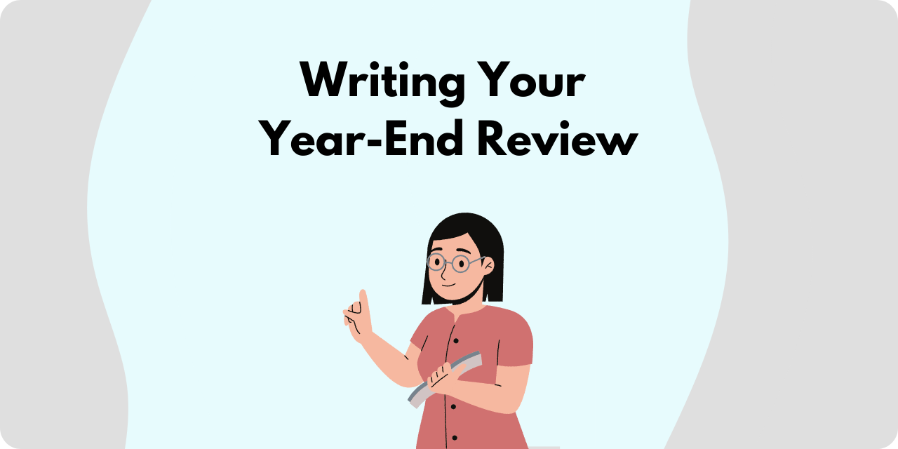 Woman with a clipboard pointing up at the phrase: "Writing Your Year-End Review"