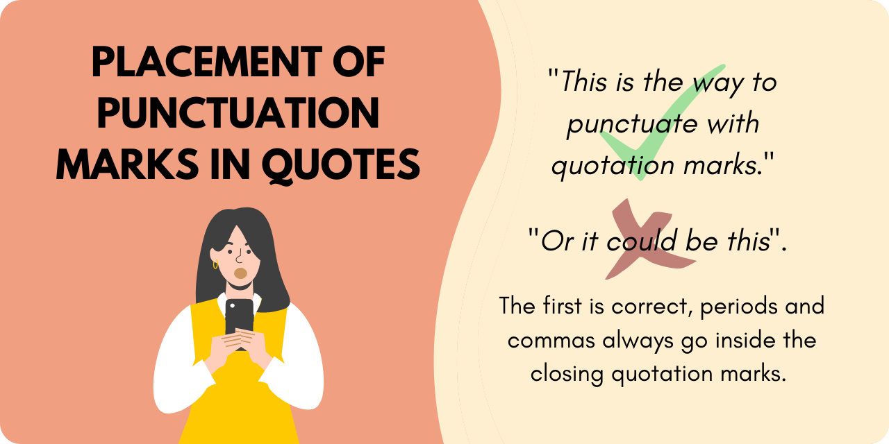graphic showing that the correct placement of punctuation when using quotation marks is within the quote
