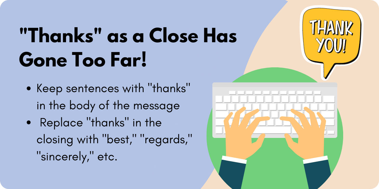 graphic stating "'thanks' as a close has gone too far!" with alternatives