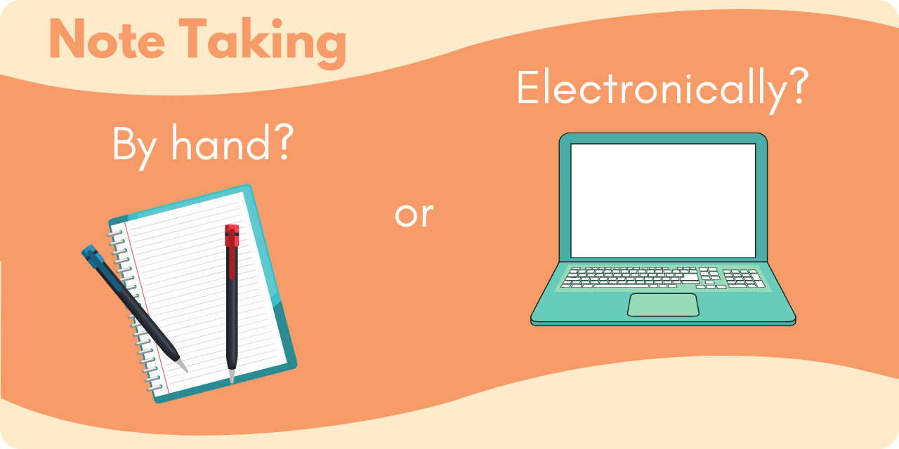 graphic stating "note taking: by hand? or electronically?"