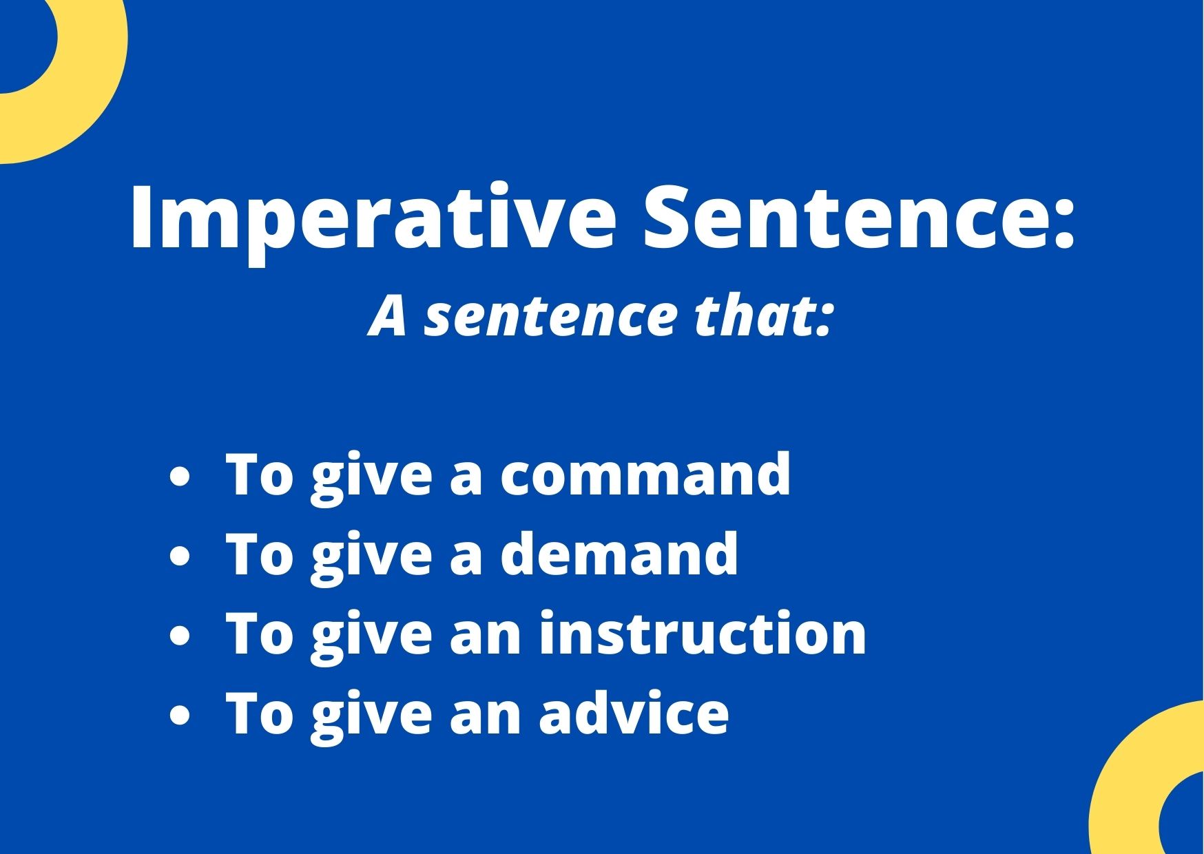 A graphic that gives the definition an imperative sentence: a sentence that gives command, instruction, advice or demand