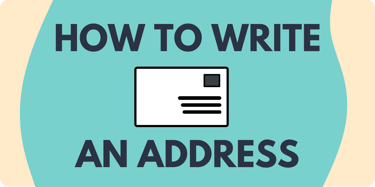 Graphic of an envelope with the title: "How To Write An Address"