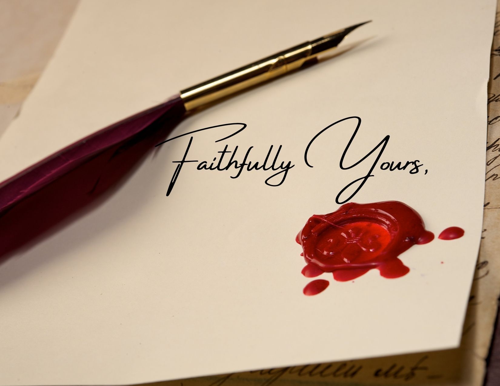 Graphic showing an old parchment with a pen, a stamp and the words "faithfully yours"
