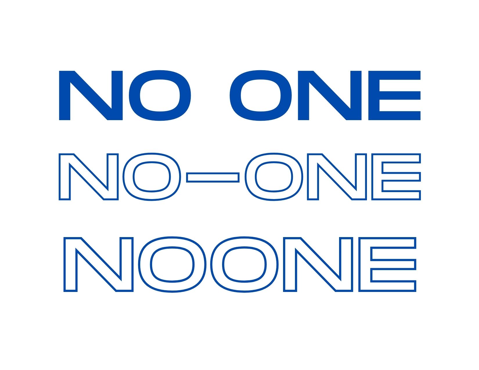 No One, No-One, Noone