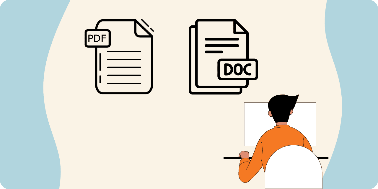 A graphic of a man sitting at a desk in front of a computer. Above him, a DOC icon and a PDF icon to signify choice.