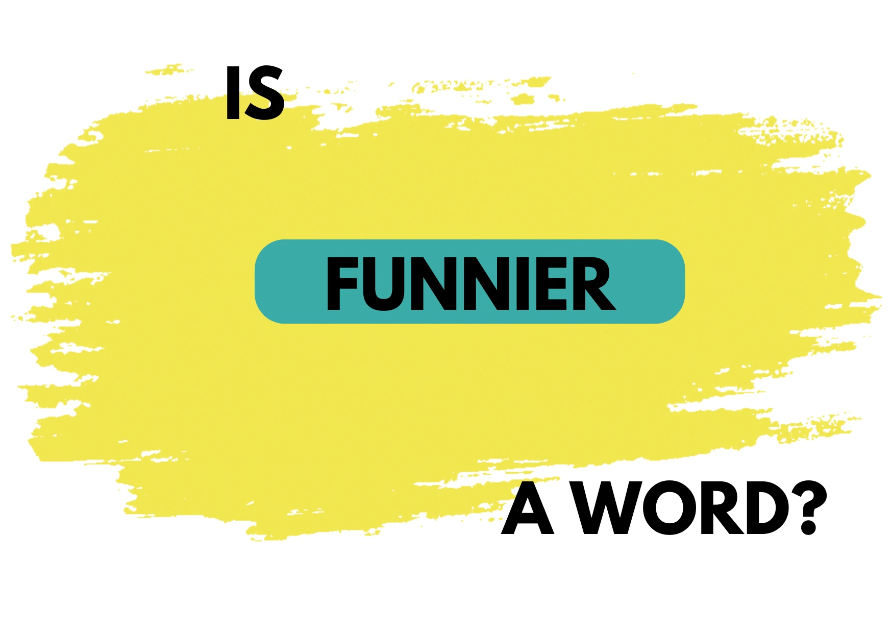 Graphic asking if "Funnier" is a word