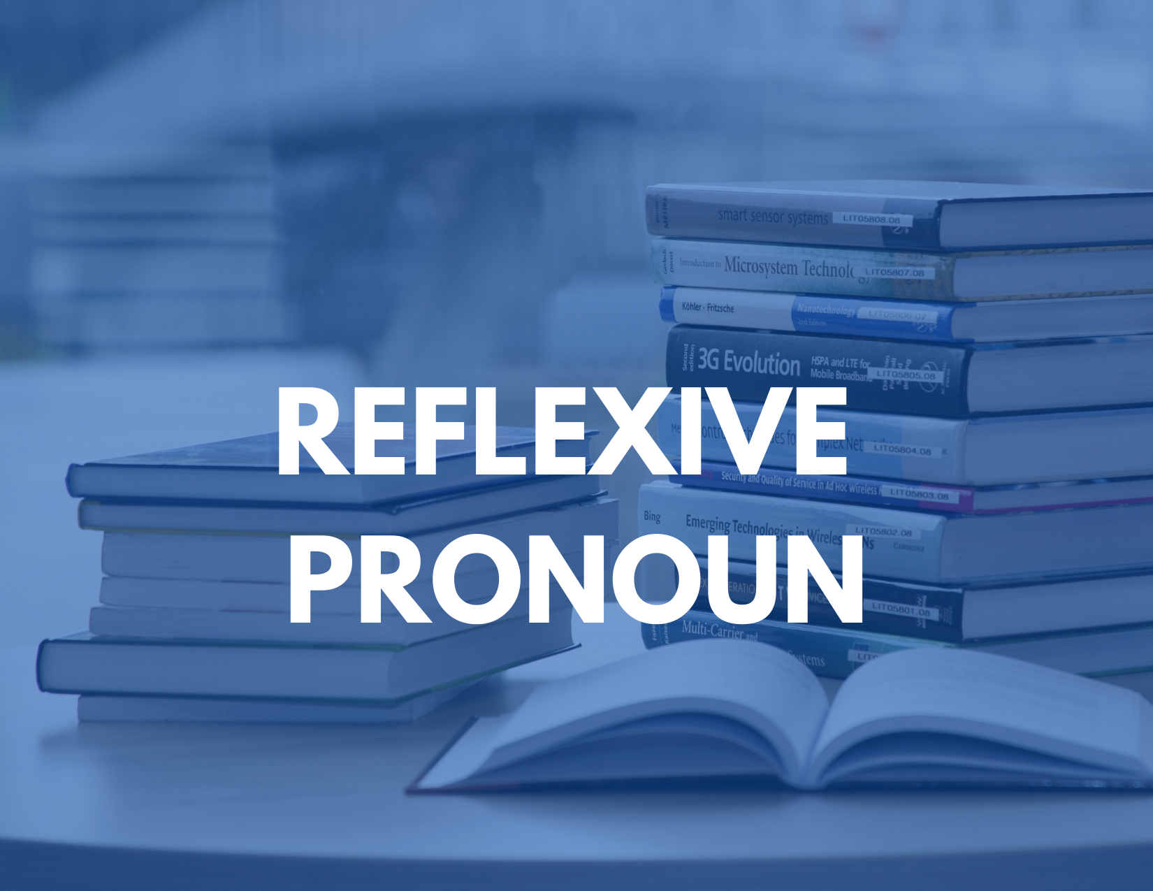 A background of books with the words a reflexive pronoun