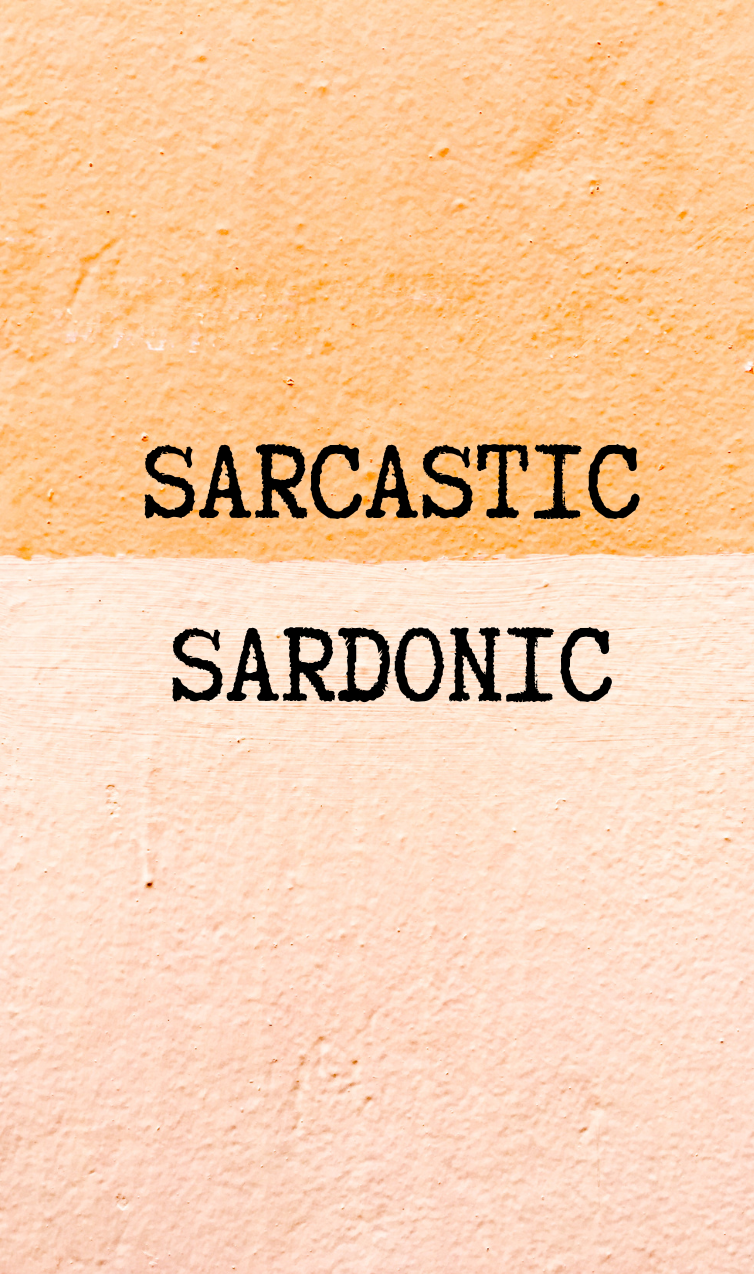 A TWO TONE BACKGROUND WITH THE WORDS sardonic vs. sarcastic