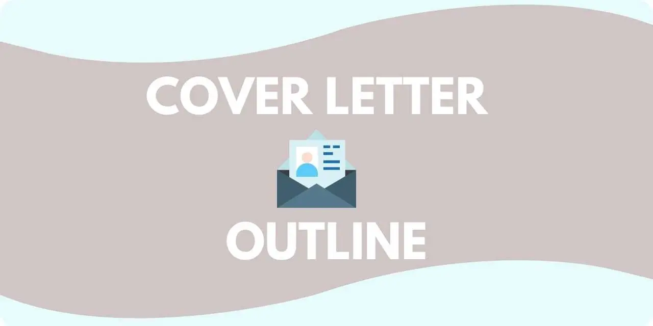 A graphic with the words "Cover Letter Outline"