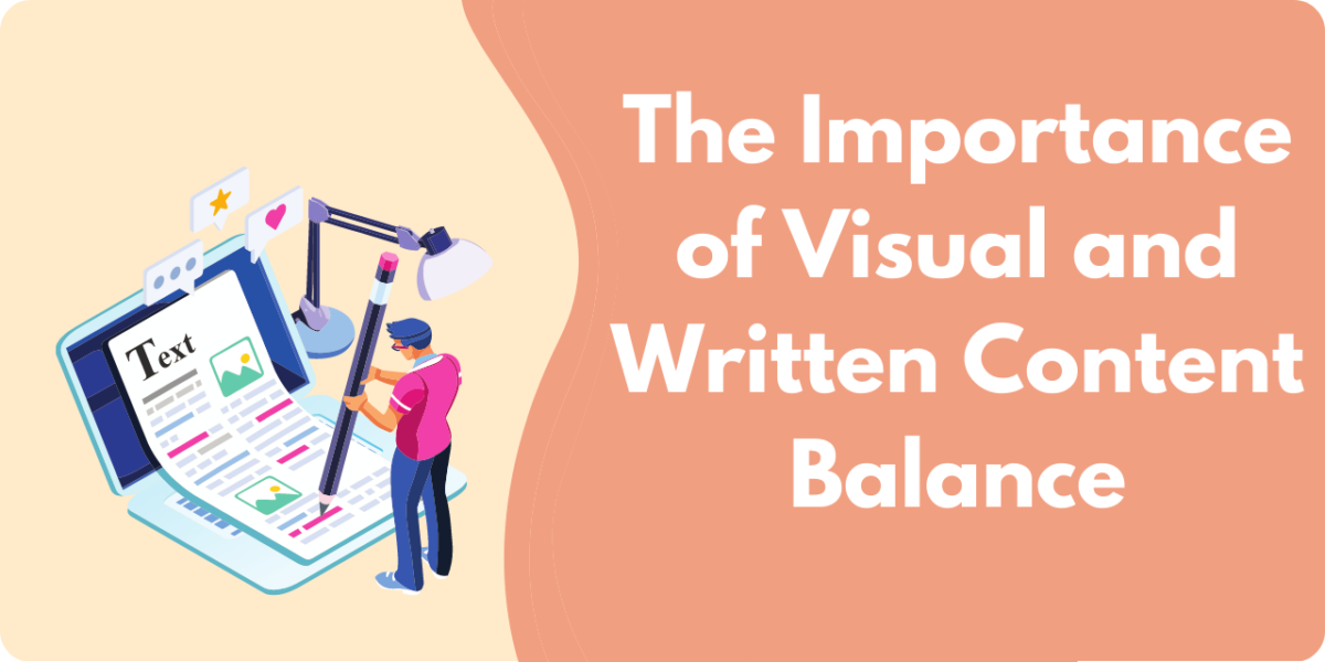Graphic depicting content creation, with the text: "The Importance of Visual and Written Content Balance"